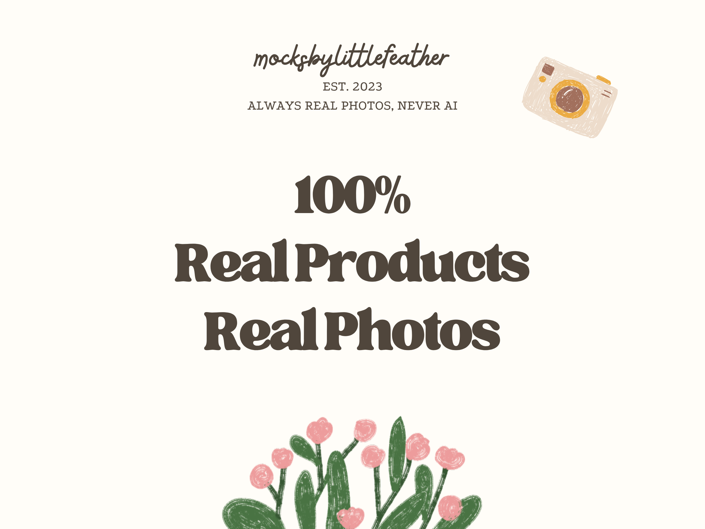 The image is a mockup of a website or advertisement for a company called "mockbylittlefeather". It features a 100% real products real photos slogan, along with a small illustration of a camera and a plant with pink flowers.